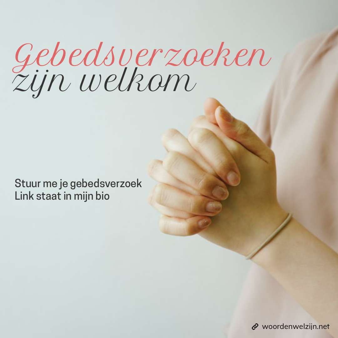 Gebedsverzoeken zijn welkom