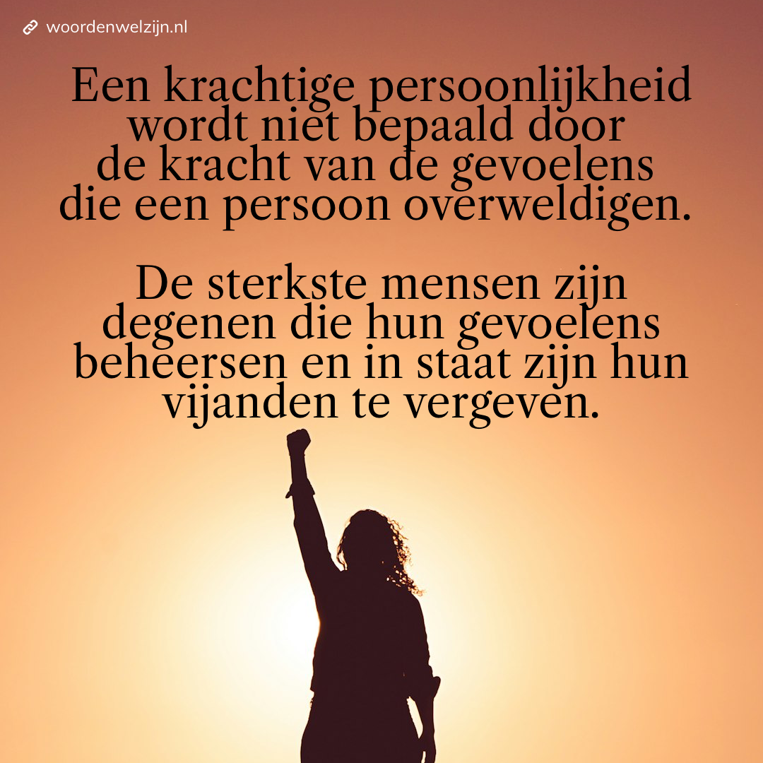 Het willen en het werken. Wat is een sterk karakter?