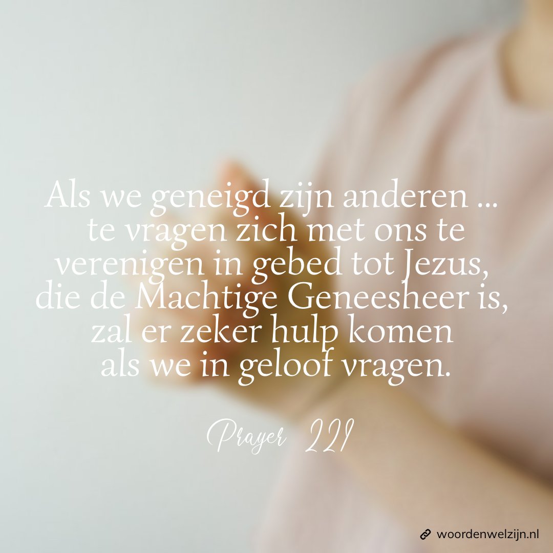 Quote Citaat gebed voor zieken, prayer 229 Ellen White gebedsverzoek, bidden voor iemand die ziek is, voorbede