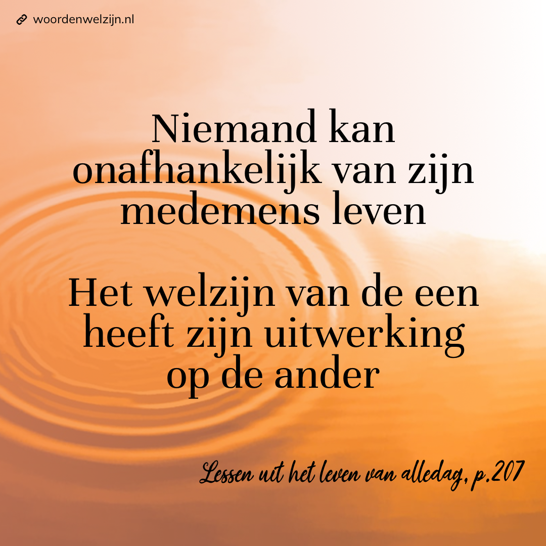 Quote invloed op elkaars welzijn, lessen uit het leven van alledag p.207 Ellen White