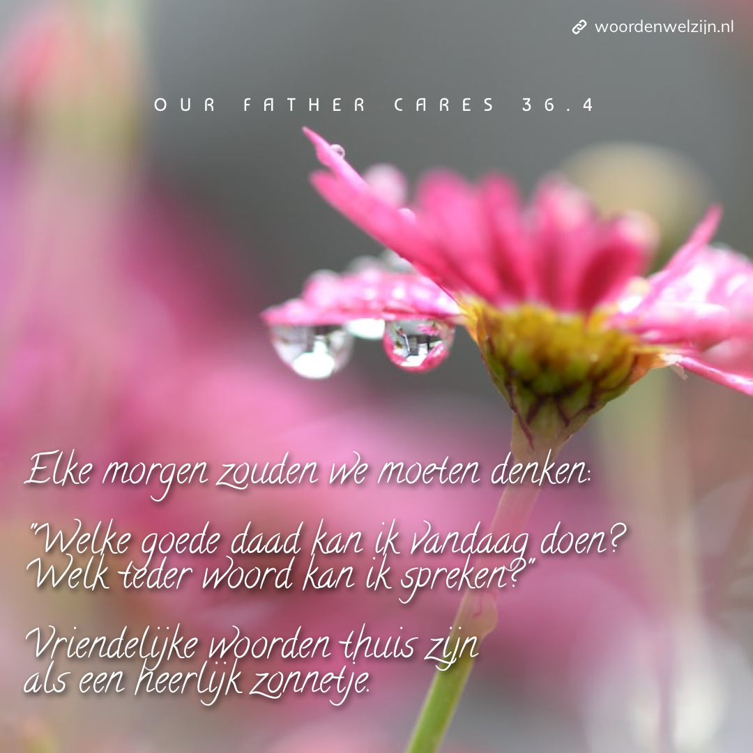 Quote Ellen White, EGW, our father cares, gospel workers, ministry of healing, de weg tot gezondheid, vriendelijke woorden, spreken