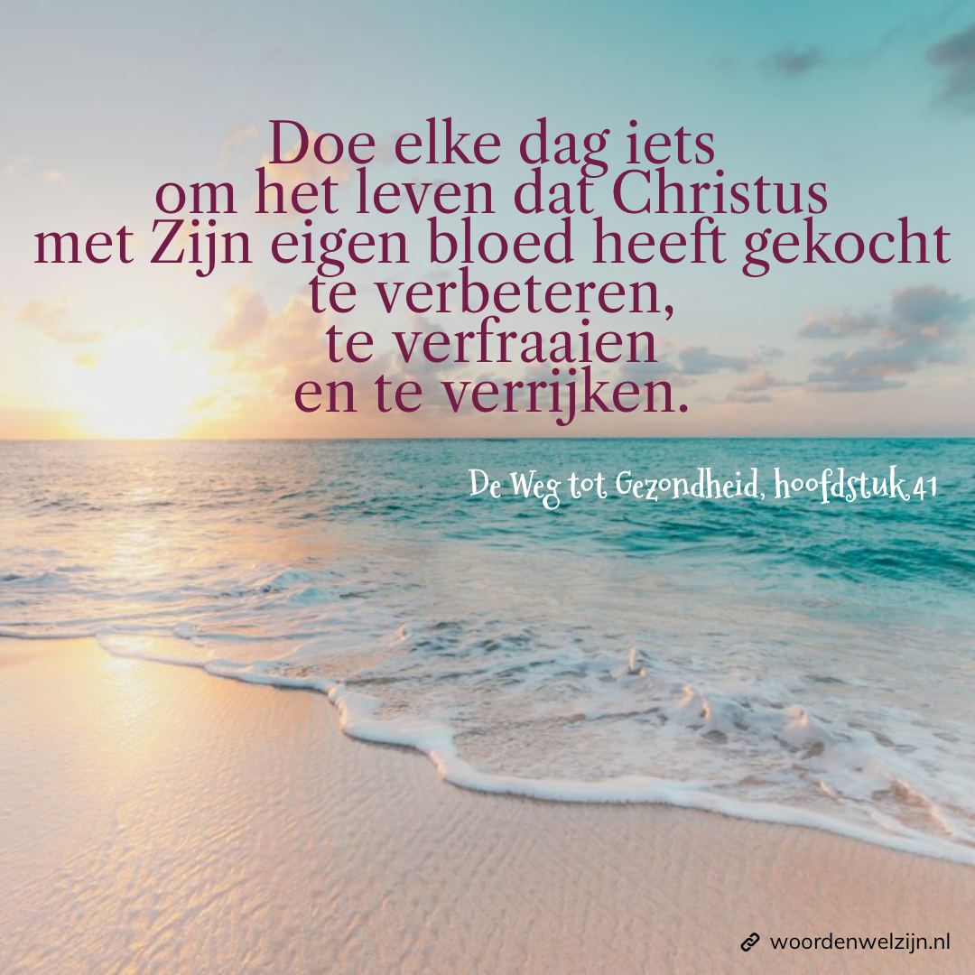Quote Wat zou Jezus doen, Ellen White, de weg tot gezondheid